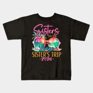 Sisters On The Loose Sisters Trip 2024  Summer Vacation Kids T-Shirt